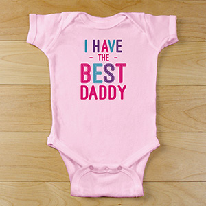 Personalized I Have the Best Daddy Infant Bodysuit | Customized Baby Gifts
