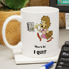 I Quit Ceramic Mug