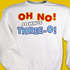 Oh No Birthday Sweatshirt