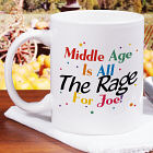 Middle Age Birthday Coffee Mug