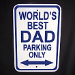 World's Best Dad Parking Only Sign 628360