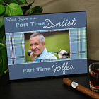 Personalized Part Time Golfer Printed Picture Frame