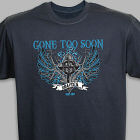 Personalized Gone Too Soon Memorial T-Shirt 34029X
