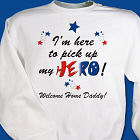 I'm Here To Pick Up My Hero Personalized Military Sweatshirt