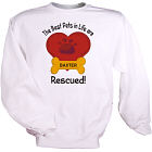 Personalized Best Pets are Rescued Sweatshirt