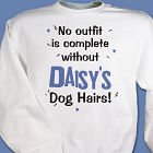 Dog Hairs Sweatshirt