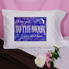 Personalized To The Moon and Back Pillowcase 83038750
