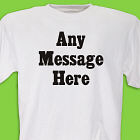Standard Message Custom T-Shirt