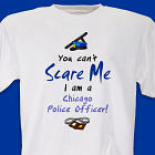 Can't Scare Me Police Officer T-shirt
