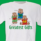 Greatest Gifts Personalized T-Shirt