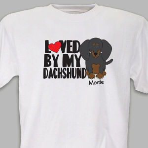 Personalized Loved By My Dachshund T-Shirt