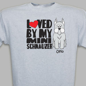 Personalized Loved By My Mini Schnauzer T-Shirt
