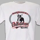 Personalized Proud Owner of a Chihuahua T-Shirt