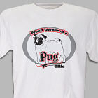 Personalized Proud Owner of a Pug T-Shirt