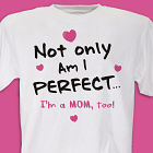 Not Only am I Perfect T-Shirt