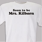 Soon To Be T-shirt