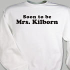 Soon To Be Sweatshirt