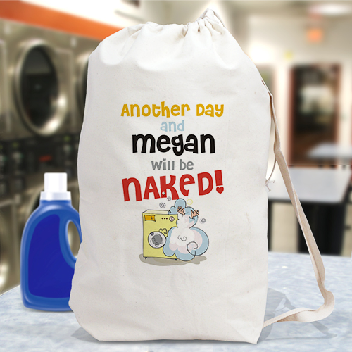 Another Day and Ill Be Naked Personalized Laundry Bag 