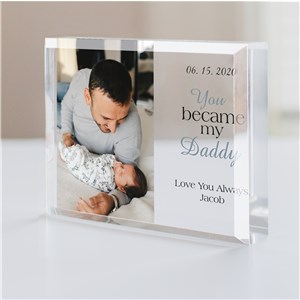 Personalized The Day You Became My Daddy Acrylic Keepsake