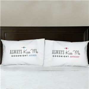 Personalized Always Kiss Me Goodnight Pillowcase Set | Valentine Pillow Cases