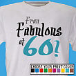Fabulous Personalized 60th Birthday T-Shirt 32355-60X
