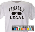 Finally Legal Personalized 21st Birthday T-Shirts