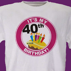 It's My Birthday Personalized 40th Birthday T-Shirt