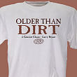 32340X - Older Than Dirt Personalized Birthday T-Shirt 