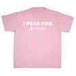32000X - I Wear Pink - Breast Cancer Awareness Personalized T-shirt
