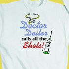 Calls the Shots Doctor Sweatshirt