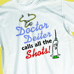 Calls the Shots Doctor T-Shirt