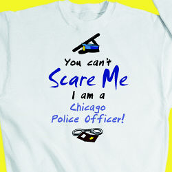 Can't Scare Me Police Officer Sweatshirt