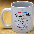 Can't Scare Me Teacher Coffee Mug