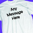 3444X - Crazy Message Custom T-shirt