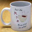 Don't Ask Coffee Mug
