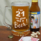 Give Me A Beer Personalized 21st Birthday Glass Mug