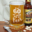 Give Me A Beer Personalized 60th Birthday Glass Mug 223581-60
