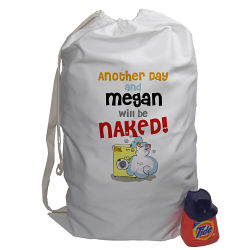 Another Day and I'll Be Naked Personalized Laundry Bag 