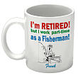 213210 - Retired...Part-Time Fisherman Coffee Mug 