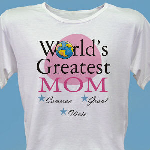 Personalized Mother's Day T-shirt World's Greatest Mom