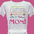 Anybody Can Be A Mother Personalized Scoop-Neck T-Shirt 91717X