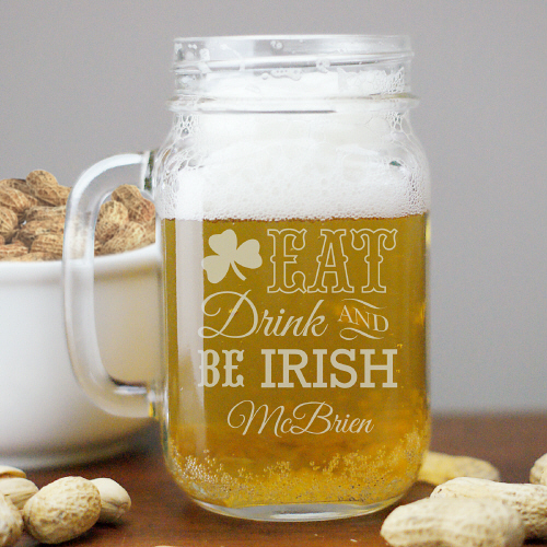 Eat Drink and be Irish Engraved Mason Jar