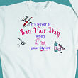 51101X - Never A Bad Hair Day Sweatshirt