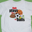 Plays With Balls T-Shirt 31228X