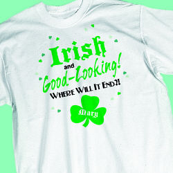 Irish and Good Looking T-shirt