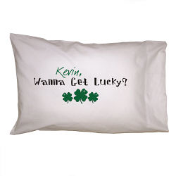 Wanna Get Lucky Personalized Pillowcase