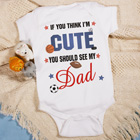 If You Think I Am Cute - Sports Infant Creeper