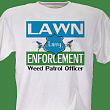 31714X - Lawn Enforcement Personalized T-shirt