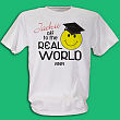Off To The Real World T-Shirt
