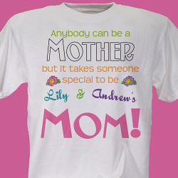 Anybody Can Be A Mother Personalized T-Shirt